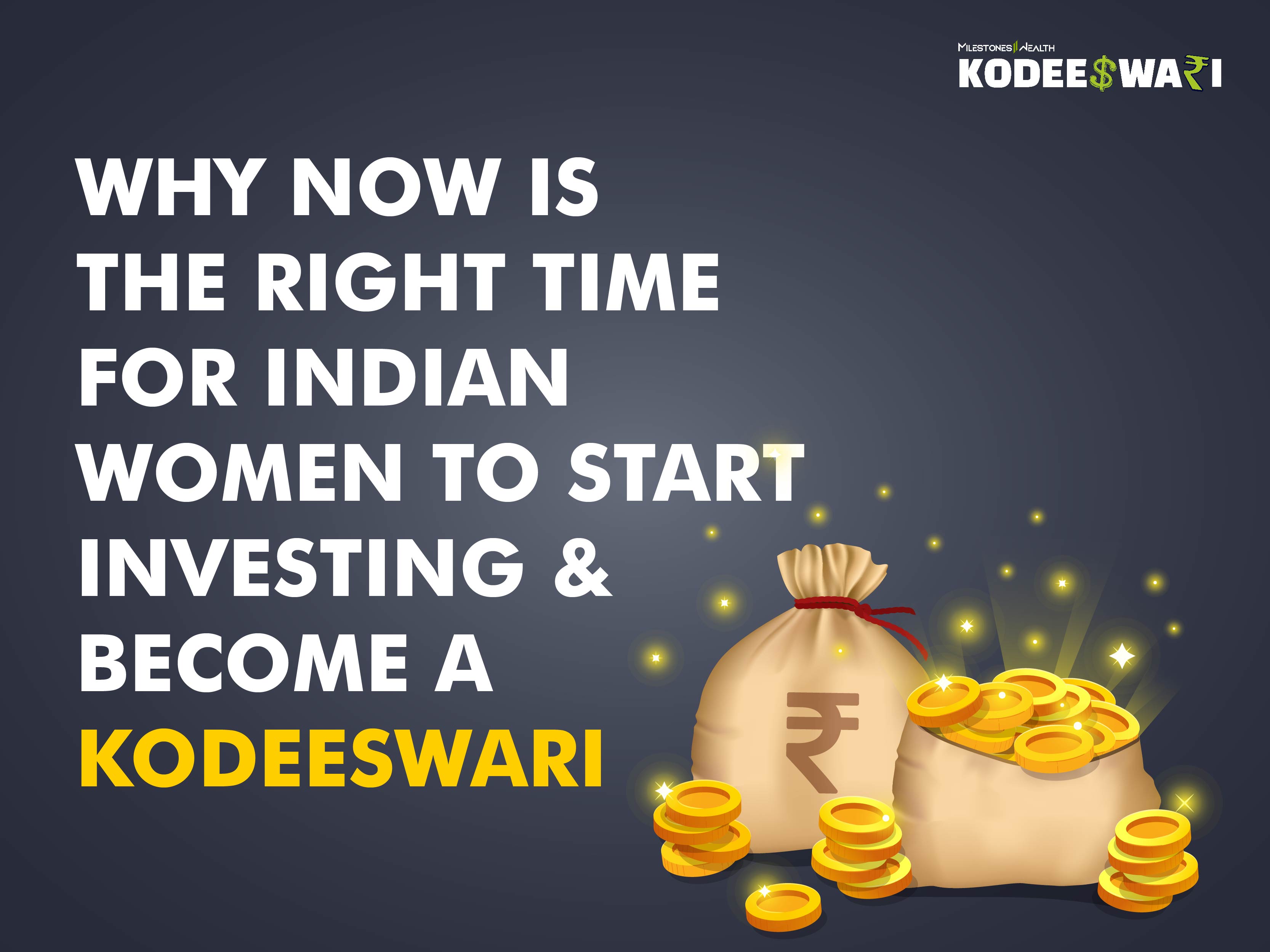 Why Now Is the Right Time for Indian Women to Start Investing and Become a Kodeeswari